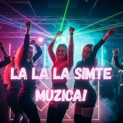 La la la simte muzica!