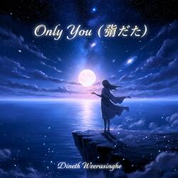 Only You (君だけ)