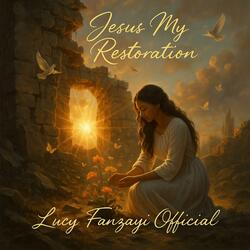 Jesus My Restoration