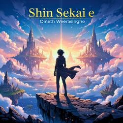 Shin Sekai e (To a New World)