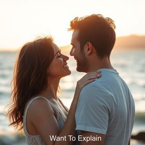 I Want To Explain