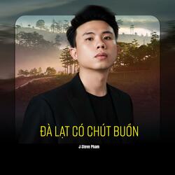 Đà Lạt Có Chút Buồn
