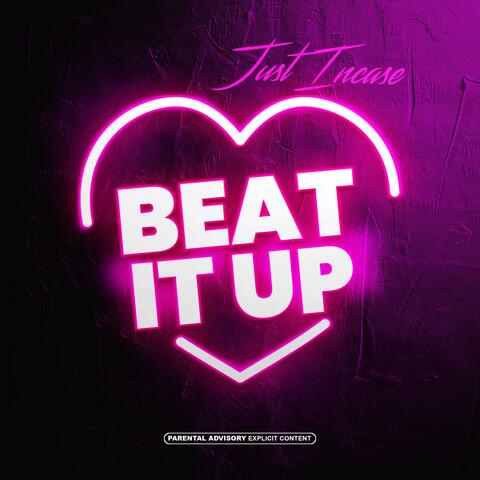 BEAT IT UP