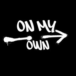 ON MY OWN