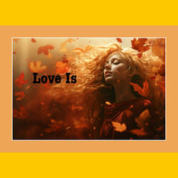 Love Is