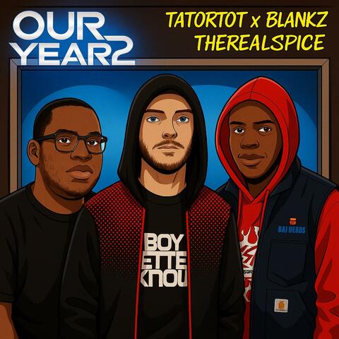 Our Year 2 (feat. Blankz & THEREALSPICE)