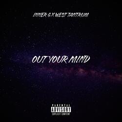 Out Your Mind (feat. West Tantrum)