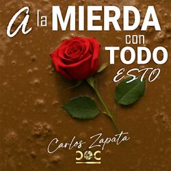 A LA MIERDA CON TODO ESTO (Pop-Reggaetón)
