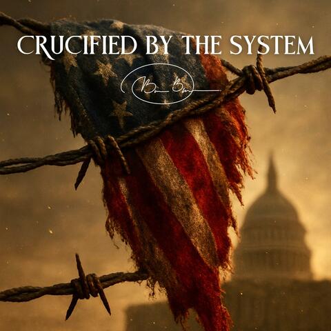 Crucified By The System