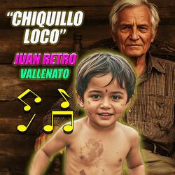 Chiquillo Loco (Vallenato)