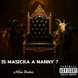 IS MASICKA A NANNY