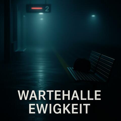 Wartehalle Ewigkeit