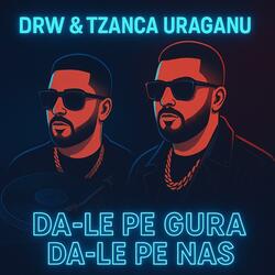Tzanca Uraganu (Da-le pe gura, da-le pe nas) (Remix)