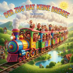 Der Zug Hat Keine Bremse (Kids Version)