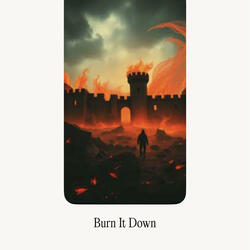 Burn It Down