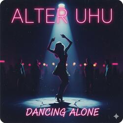 Dancing alone