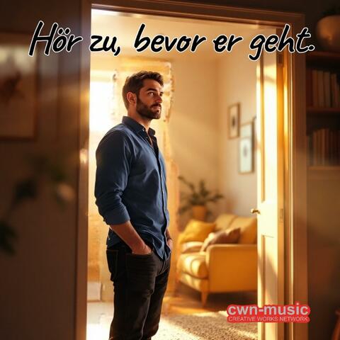 Hör zu, bevor er geht.