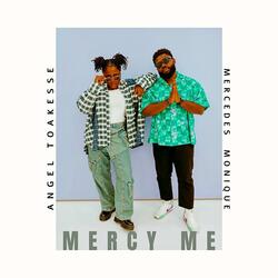 Mercy Me (feat. Mercedes Monique)