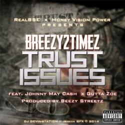 Trust Issues (feat. Breezy2Timez, Johnny May Cash & Gutta Zoe) (RealBSE Remix)