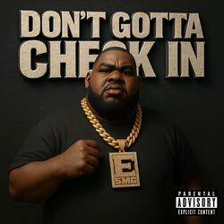 Dont have to Check in