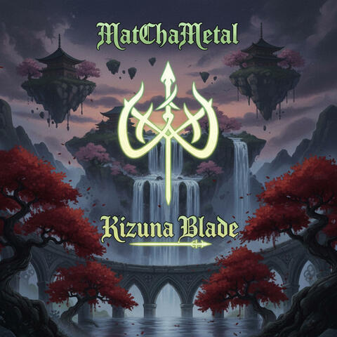 MatChaMetal: Kizuna Blade