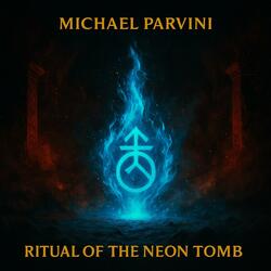 Ritual of The Neon Tomb