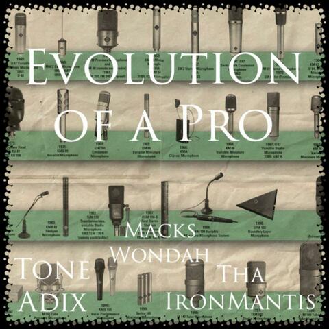 Evolution Of A Pro (feat. Tone Adix & Macks Wondah)