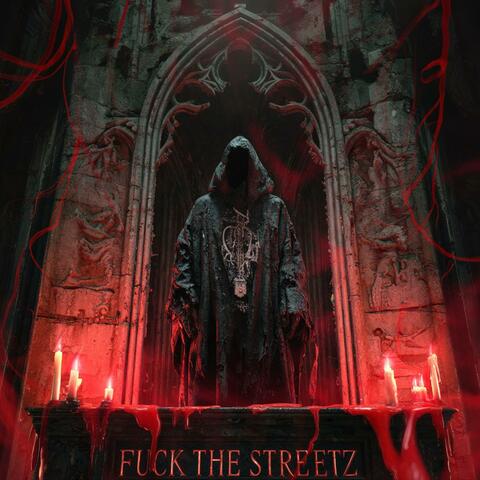 Fuck The Streetz