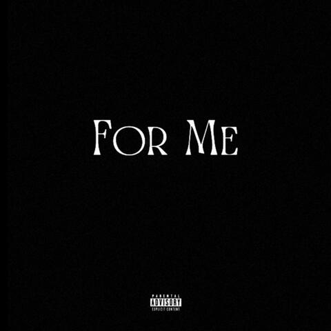For Me