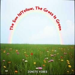 The Sun Is Yellow, The Grass Is Green
