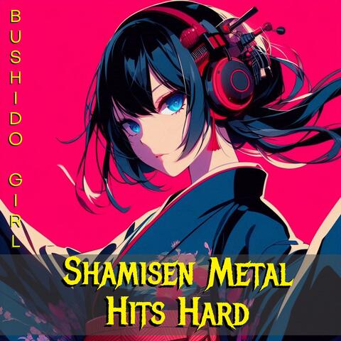 Shamisen Metal Hits Hard