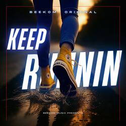 KEEP RUNNIN