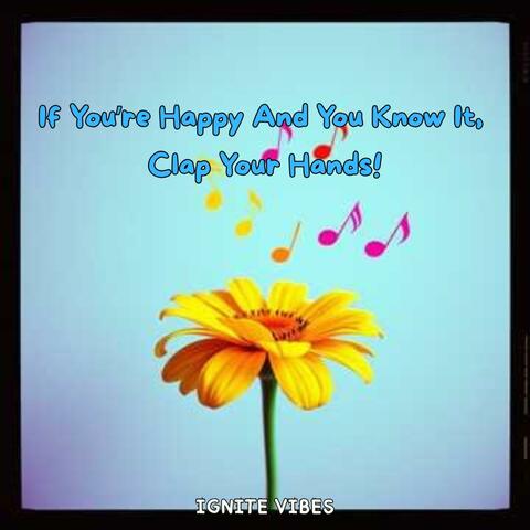 If You’re Happy And You Know It, Clap Your Hands!