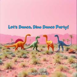 Let's Dance, Dino Dance Party!