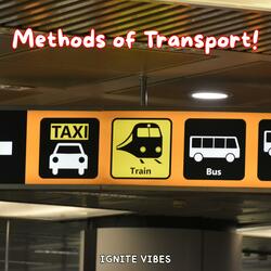 Methods of Transport!