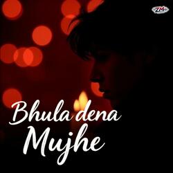 Bhula Dena Mujhe Aasaan Hai Kya