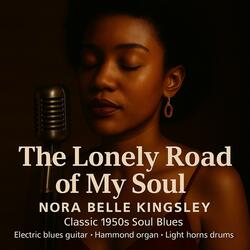 The Lonely Road of My Soul