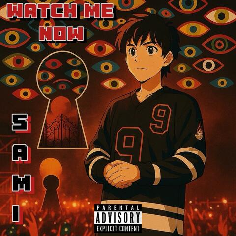 Watch Me Now