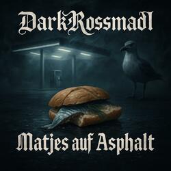 Matjes auf Asphalt