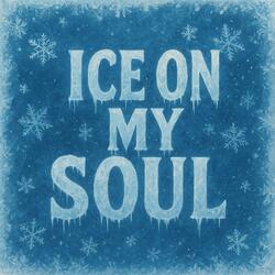 Ice on My Soul