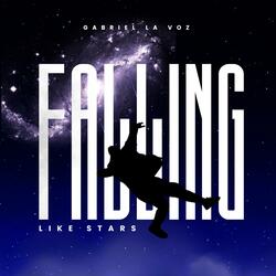 Falling Like Stars (feat. Gabriel La Voz)