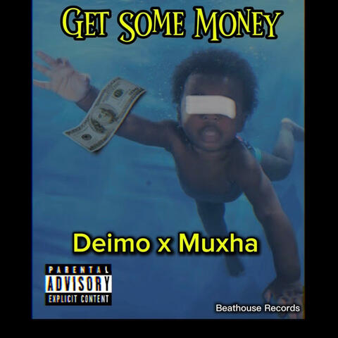 Get some money (feat. MuxhaDaGreat)