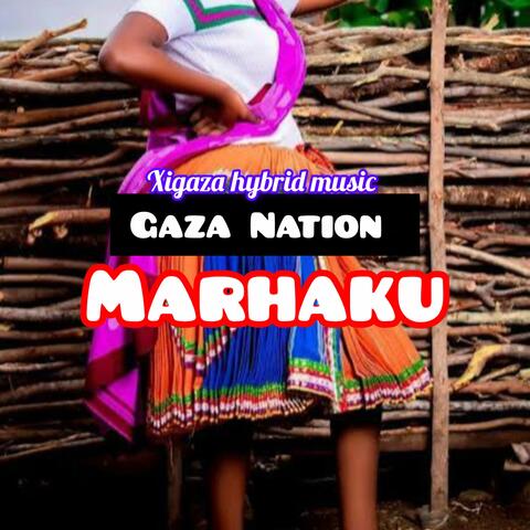 Gaza nation (Maraku)Mabunew (feat. Technology/Socha ra Marimba/boss ma thousand/Xigaza hybrid music)