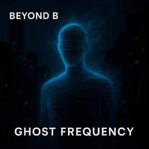 Ghost Frequency