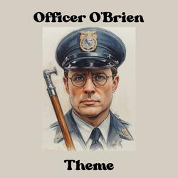 Officer O'Brien Theme