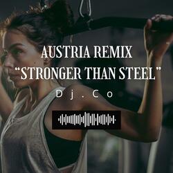 Dj Co - Austria Remix – “Stronger Than Steel”
