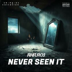 Never Seen It (feat. Lashotta700) (10-05-21 collection)