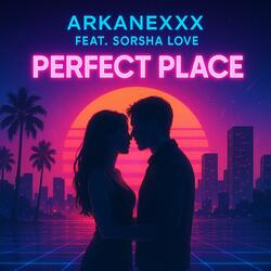 Perfect Place (feat. Sorsha Love)