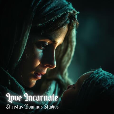 Love Incarnate
