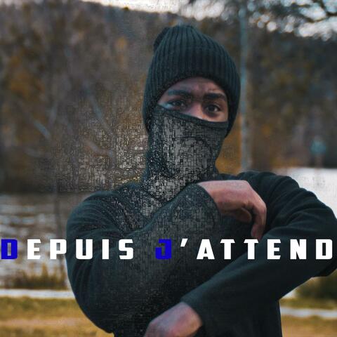 Depuis J'attend